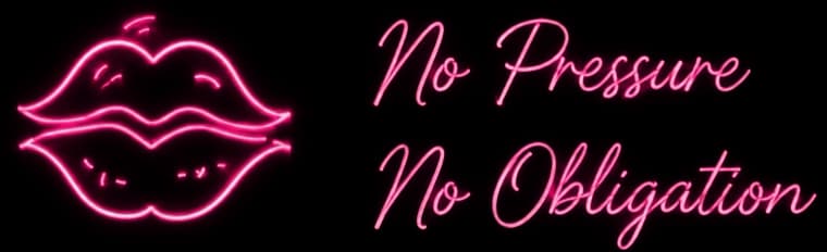 No pressure, no obligation